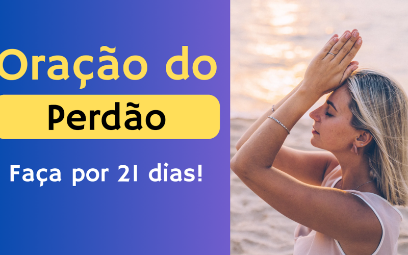 Oração do Perdão de 21 dias