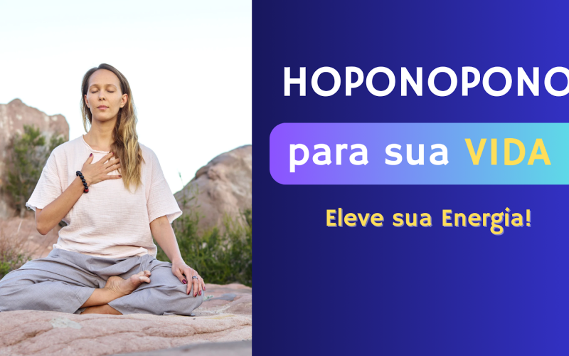 Ho´oponopono para sua Vida