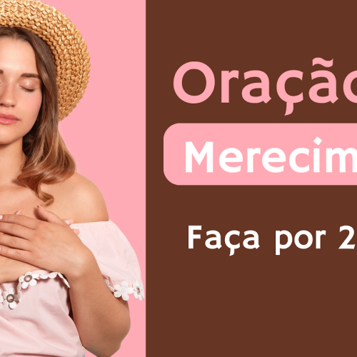 Oração do Merecimento por 21 dias