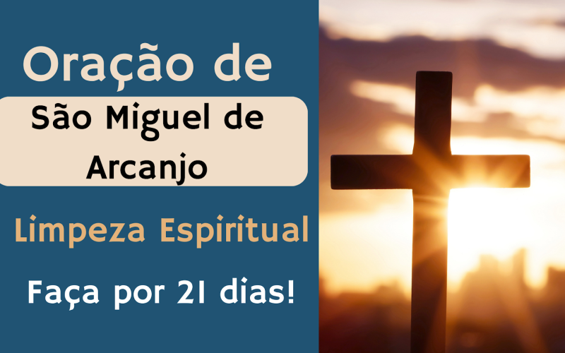 Oração de São Miguel de 21 dias para limpeza espiritual